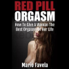 Red Pill Orgasm with Mario Favela Red-Pill-Orgasm-by-Mario-Favela-free-download