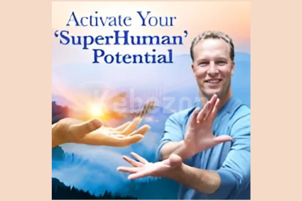 Activate-Your-Superhuman-Potential-By-Lee-Holden-The-Shift-Network-free-download
