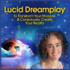 Lucid-Dreamplay-to-Transform-Your-Shadow-Consciously-Create-Your-Reality-By-Clare-Johnson-free-download